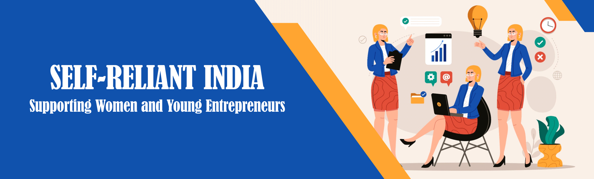 Self-Reliant India: Supporting Women and Young Entrepreneurs