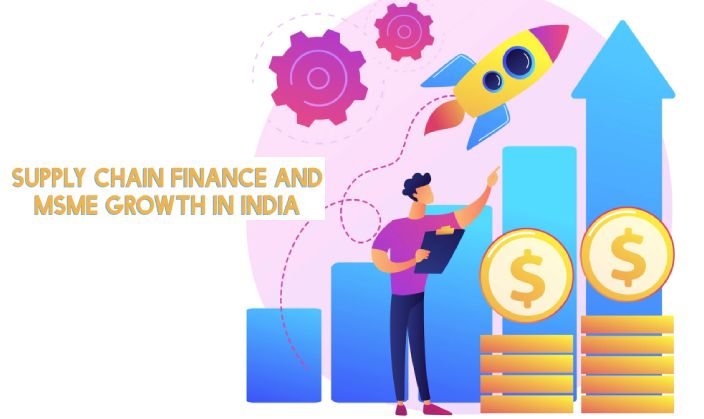 Supply Chain Finance and MSME Growth in India